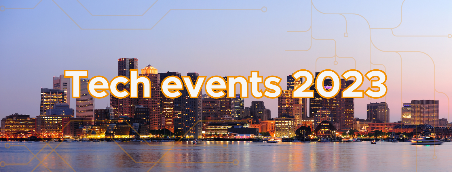 Boston’s Most Exciting Tech Events in 2023